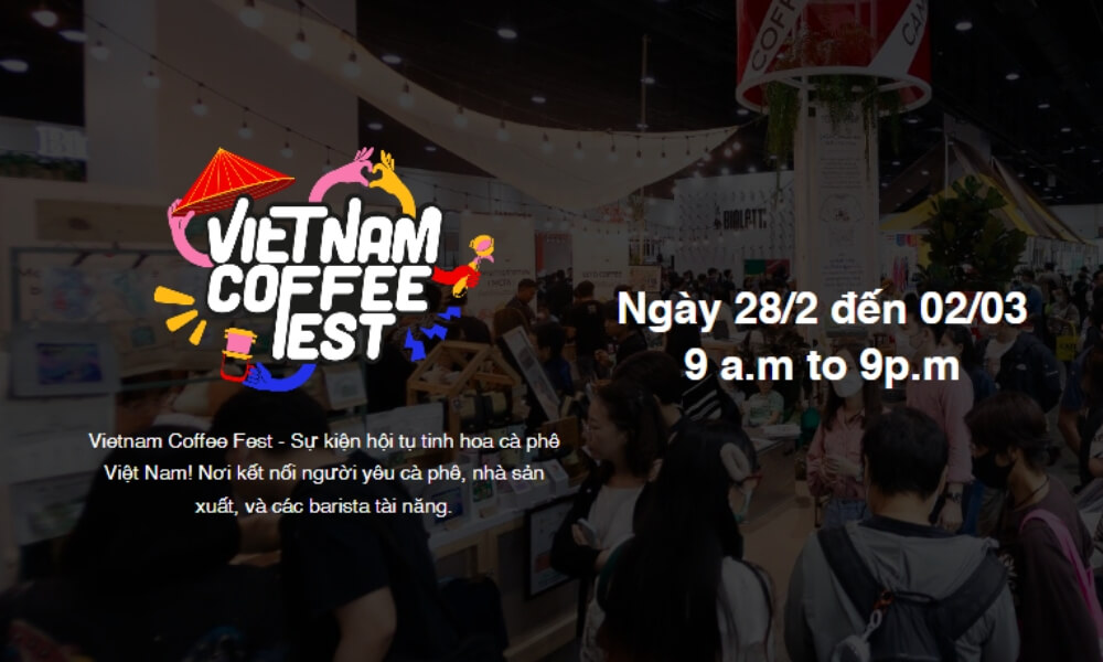 “Vietnam Coffee Fest 2025” - Sự kiện hoành tráng dành cho những tín đồ cà phê sẽ chính thức diễn ra từ ngày 28/02/2025 đến ngày 02/03/2025 tại Nhà Văn Hóa Thanh Niên, TP. Hồ Chí Minh.