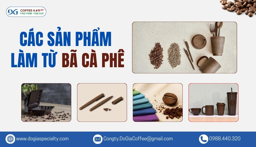 Top Các Sản Phẩm Từ Bã Cà Phê Phổ Biến Trên Thị Trường | Đỗ Gia Specialty