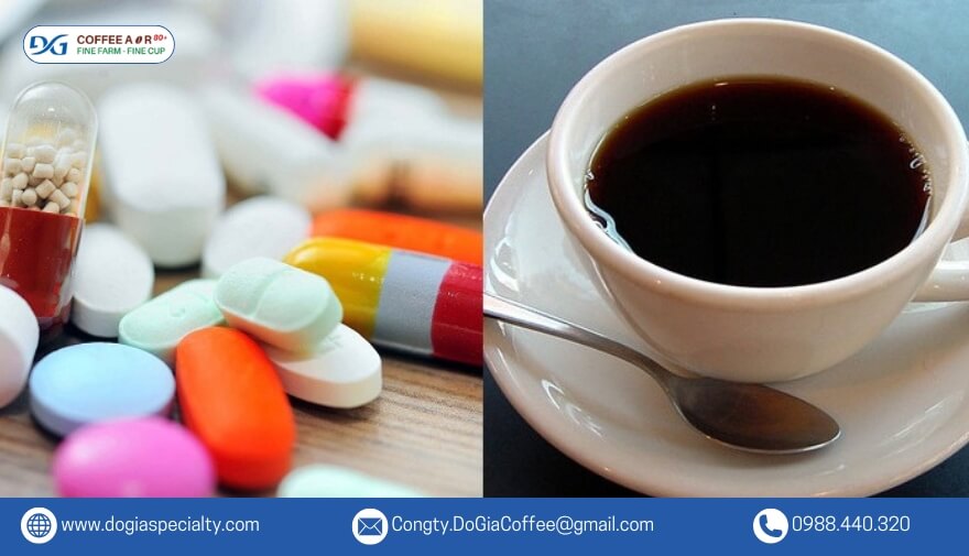 Lưu ý không uống thuốc và cà phê chung với nhau.