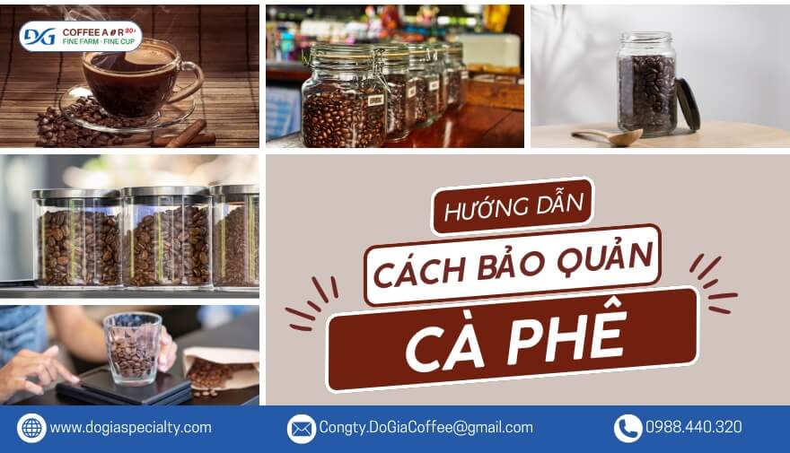 Tổng Hợp Các Cách Bảo Quản Cà Phê Để Được Lâu Cực Kì Đơn Giản | Đỗ Gia Specialty