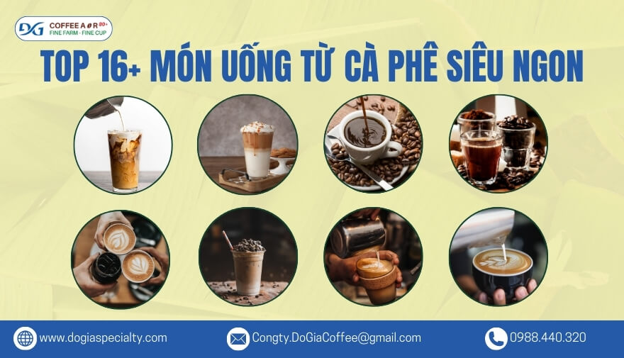 Top 10+ Món Uống Từ Cà Phê Siêu Ngon, Phải Thử Ít Nhất Một Lần | Đỗ Gia Specialty
