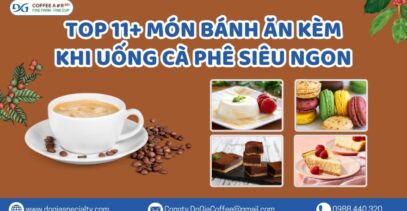 Top 11+ Món Bánh Ăn Kèm Khi Uống Cà Phê Siêu Ngon Không Thể Thiếu | Đỗ Gia Specialty