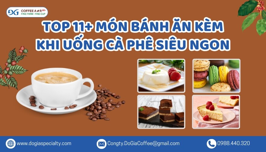 Top 11+ Món Bánh Ăn Kèm Khi Uống Cà Phê Siêu Ngon Không Thể Thiếu | Đỗ Gia Specialty